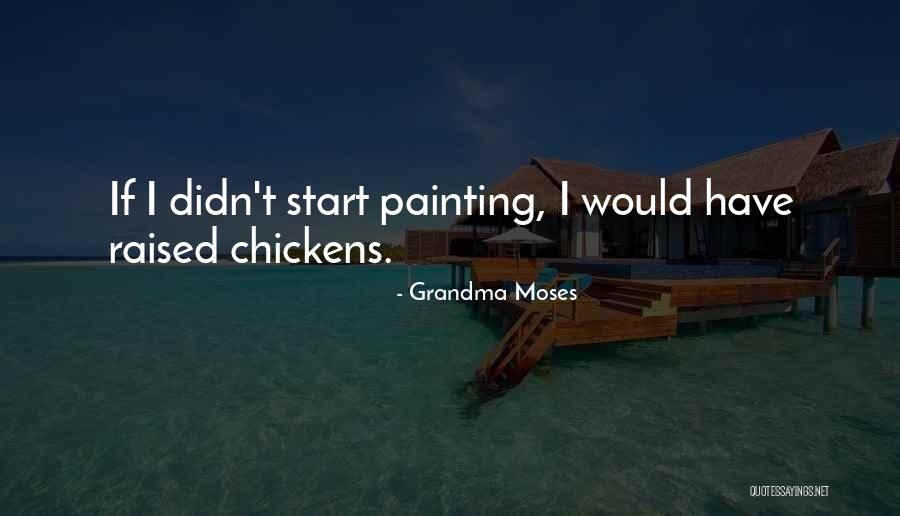 Raised By Grandma Quotes By Grandma Moses Raised By Grandma Quotes By Grandma Moses
