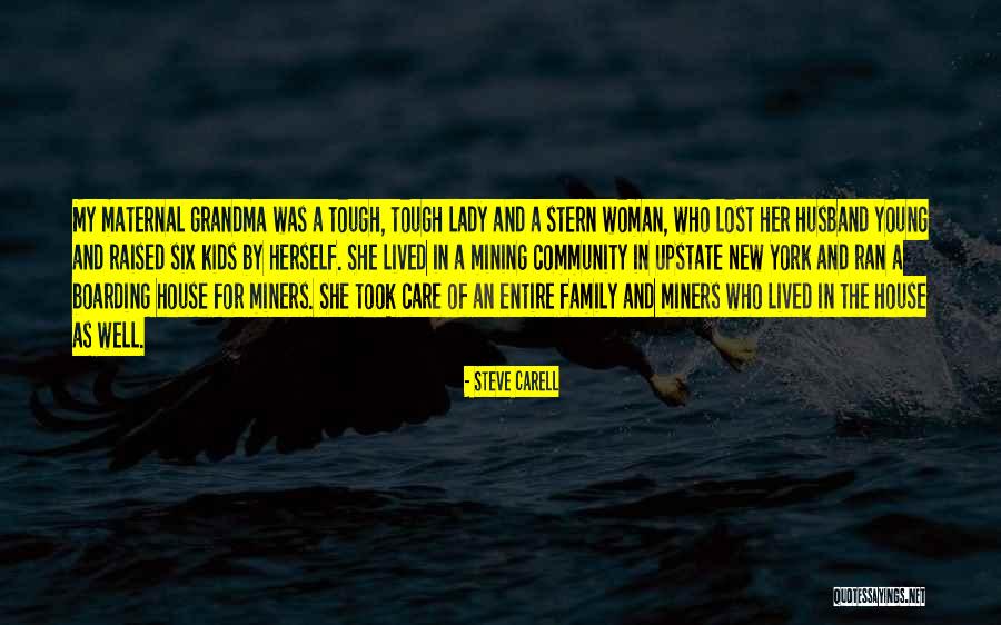 Raised By Grandma Quotes By Steve Carell Raised By Grandma Quotes By Steve Carell