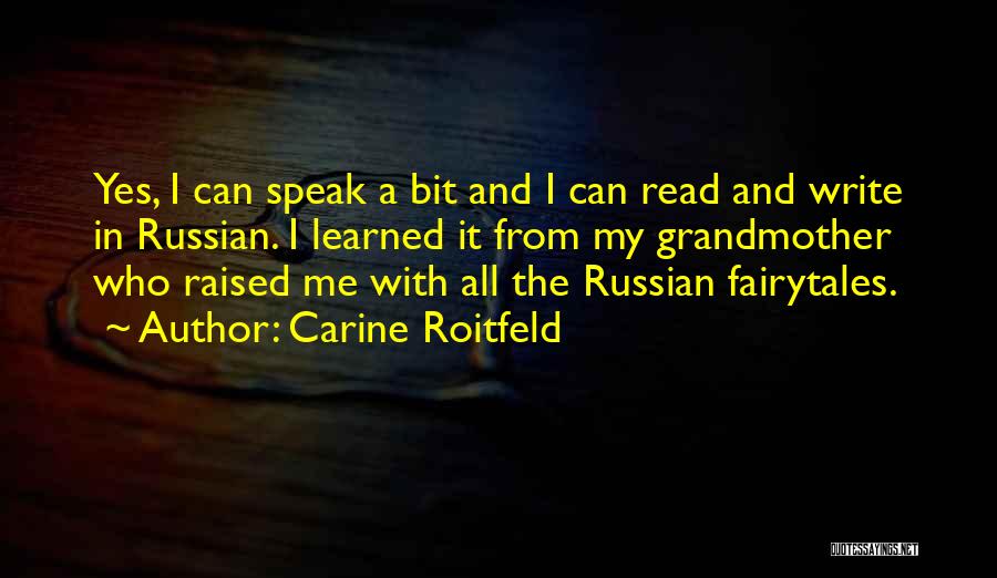 Raised By Grandmother Quotes By Carine Roitfeld