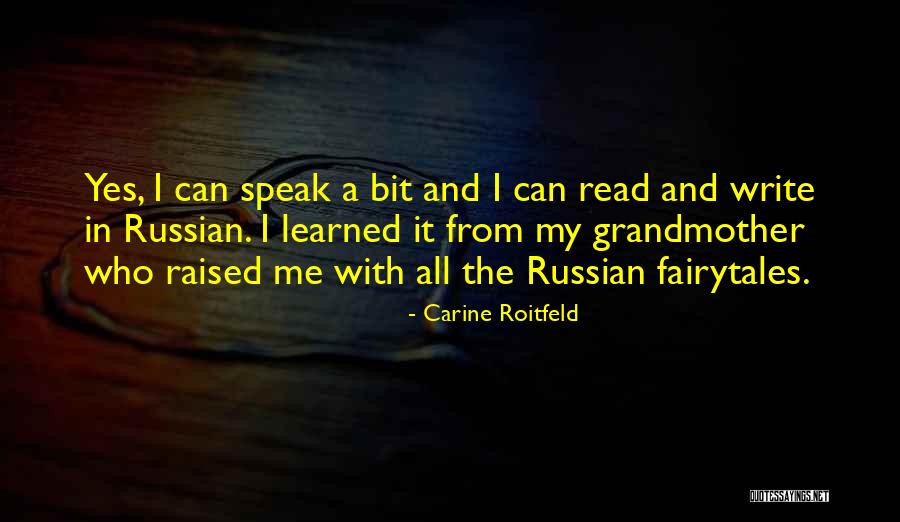 Raised By Grandmother Quotes By Carine Roitfeld