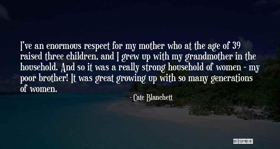 Raised By Grandmother Quotes By Cate Blanchett