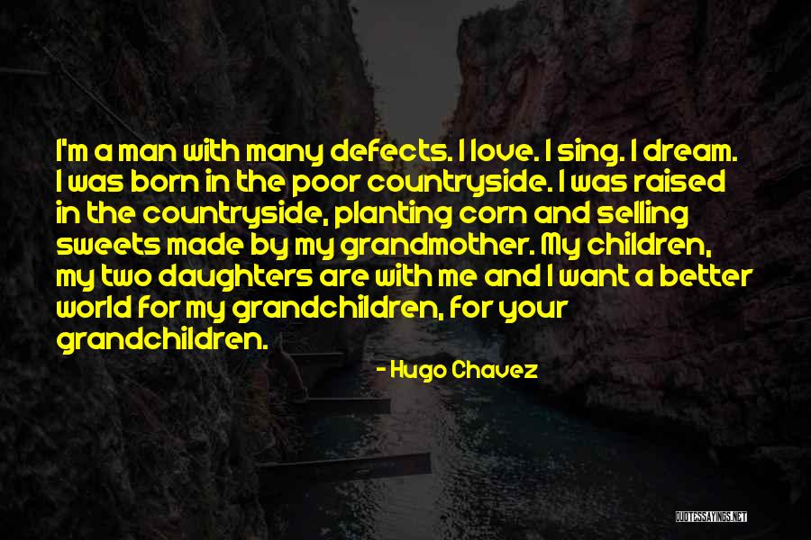 Raised By Grandmother Quotes By Hugo Chavez