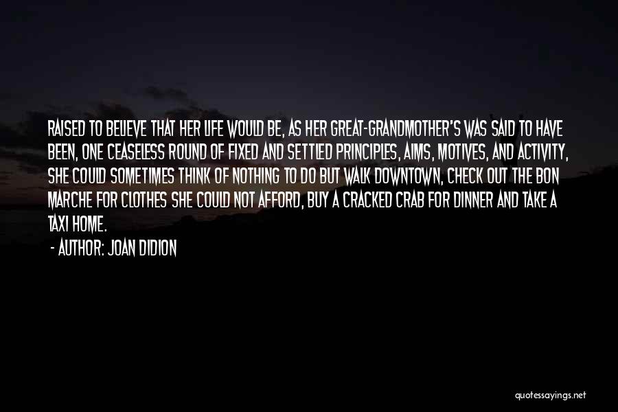 Raised By Grandmother Quotes By Joan Didion
