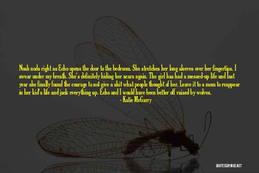 Raised By Mom Quotes By Katie McGarry Raised By Mom Quotes By Katie McGarry