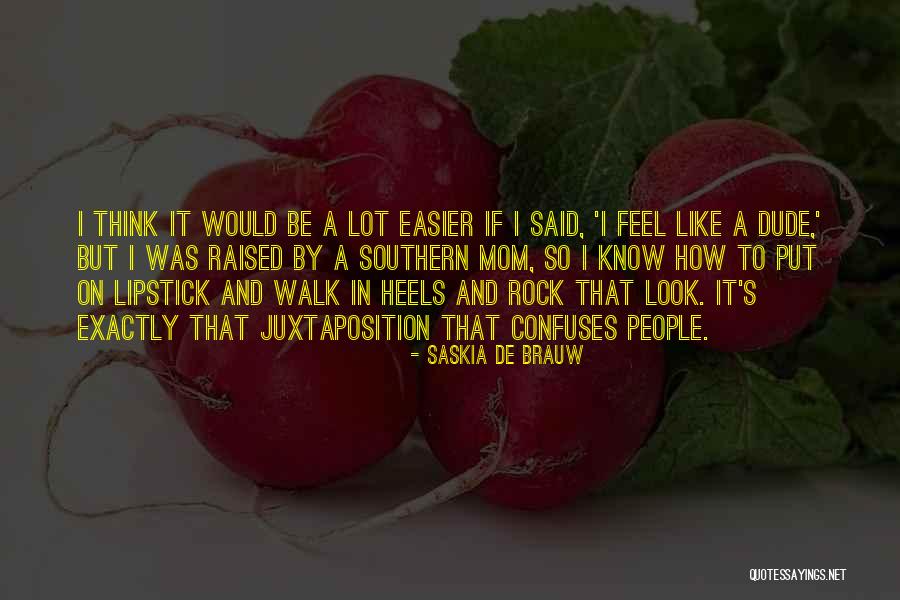 Raised By Mom Quotes By Saskia De Brauw