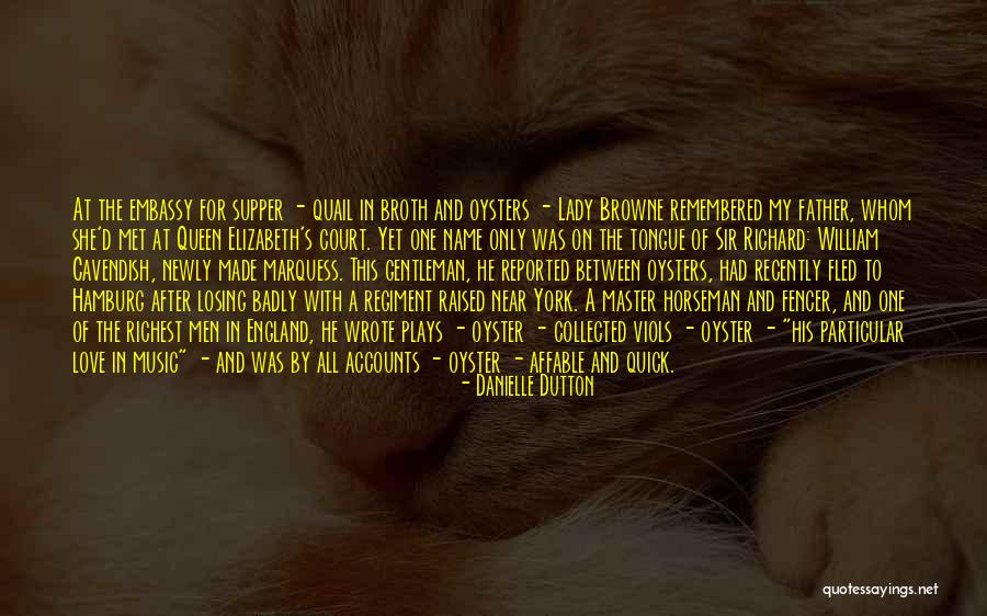 Raised By Queen Quotes By Danielle Dutton Raised By Queen Quotes By Danielle Dutton