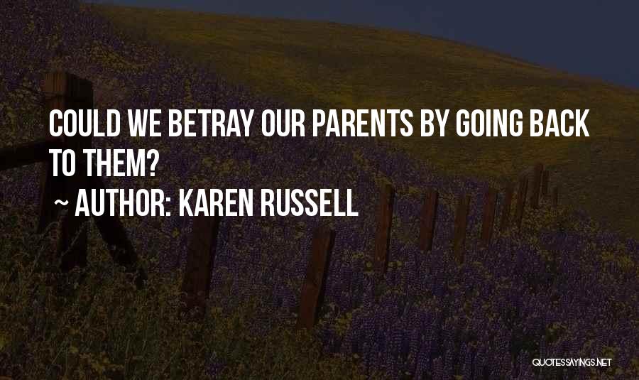 Raised By Wolves Quotes By Karen Russell