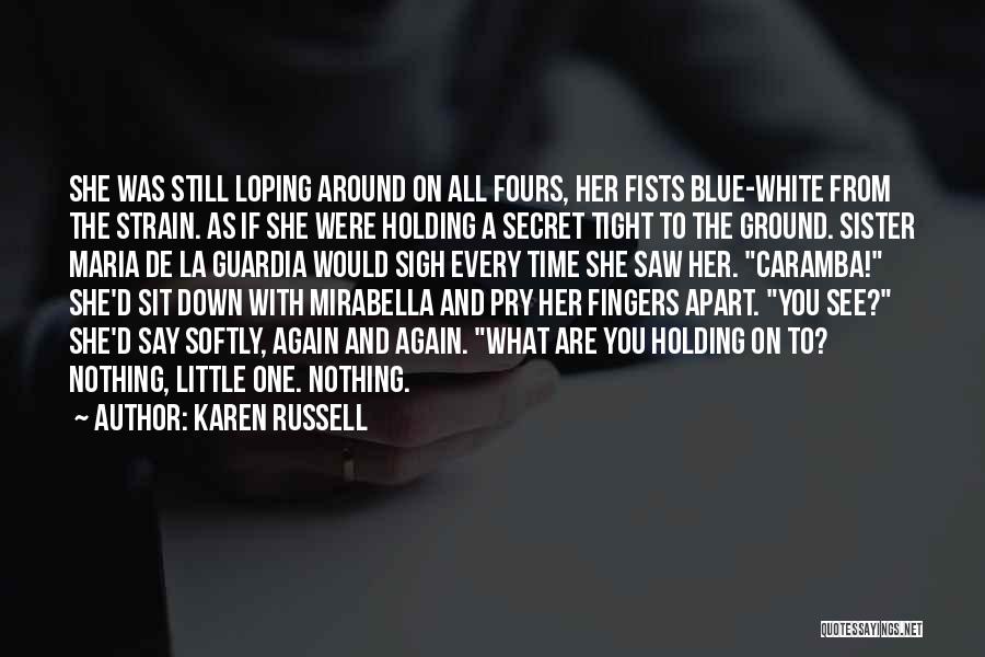 Raised By Wolves Quotes By Karen Russell