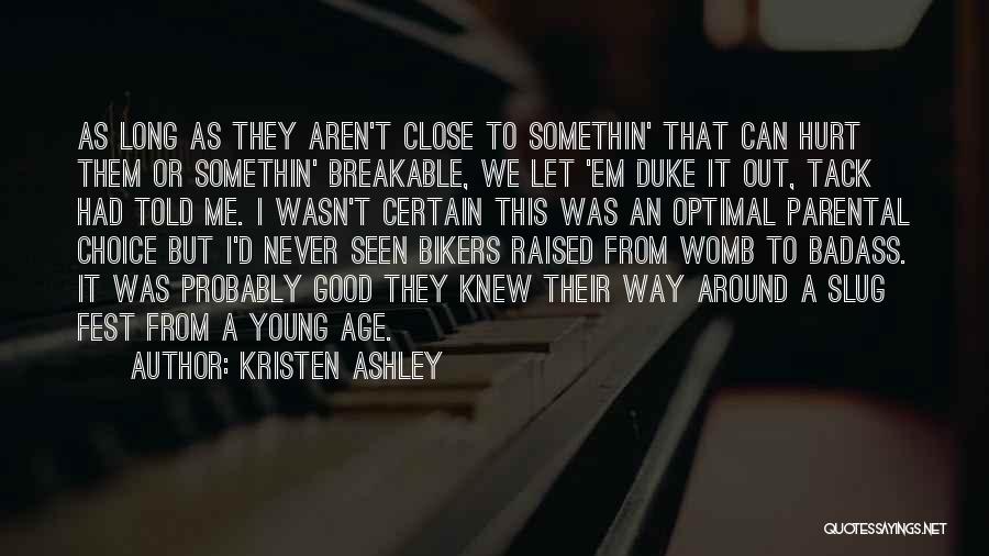 Raised Good Quotes By Kristen Ashley