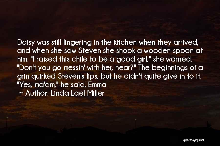 Raised Good Quotes By Linda Lael Miller