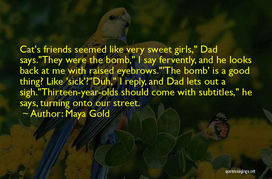 Raised Good Quotes By Maya Gold