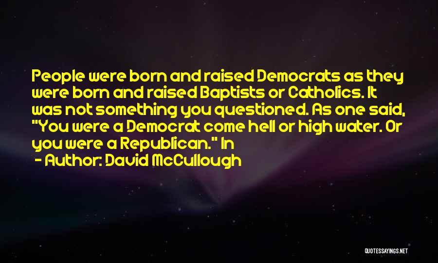 Raised Quotes By David McCullough