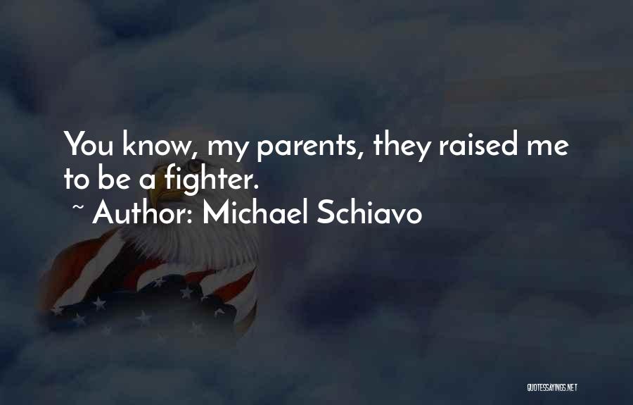 Raised Quotes By Michael Schiavo