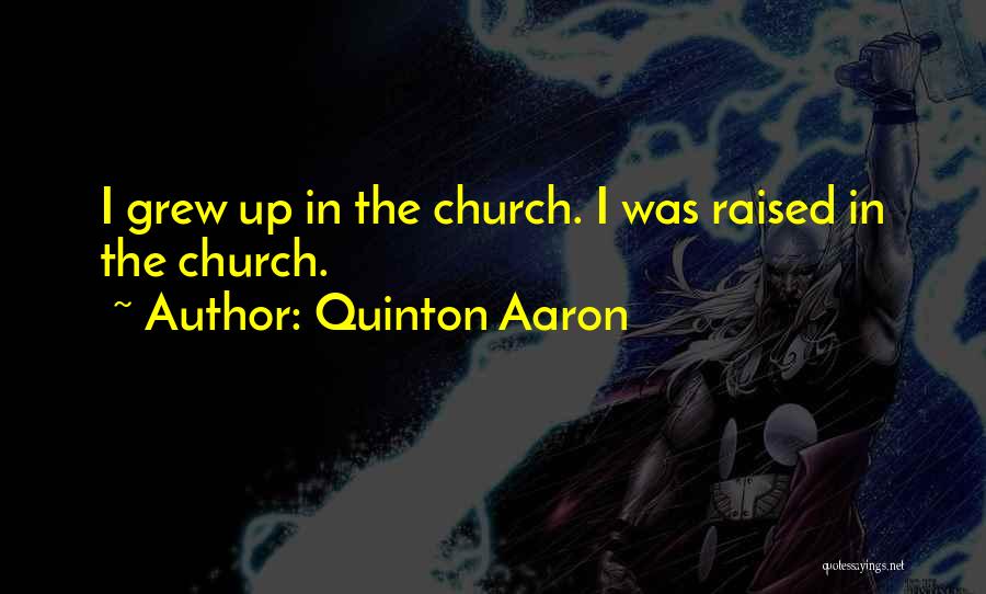 Raised Quotes By Quinton Aaron