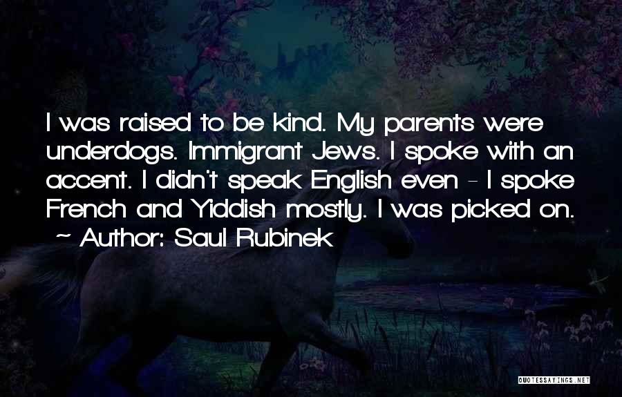 Raised Quotes By Saul Rubinek