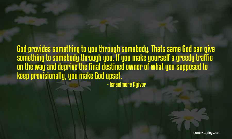 Raisin In The Sun Money Quotes By Israelmore Ayivor