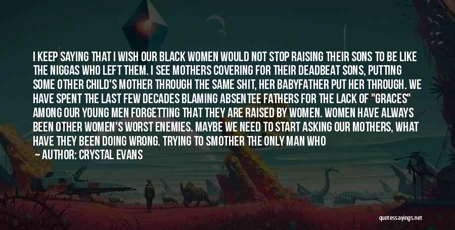 Raising A Black Man Quotes By Crystal Evans