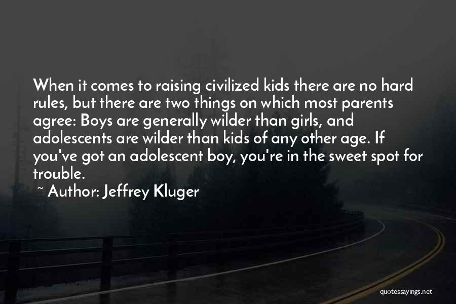 Raising A Boy Quotes By Jeffrey Kluger