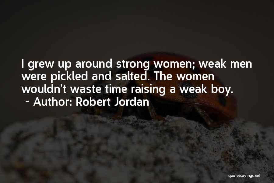 Raising A Boy Quotes By Robert Jordan