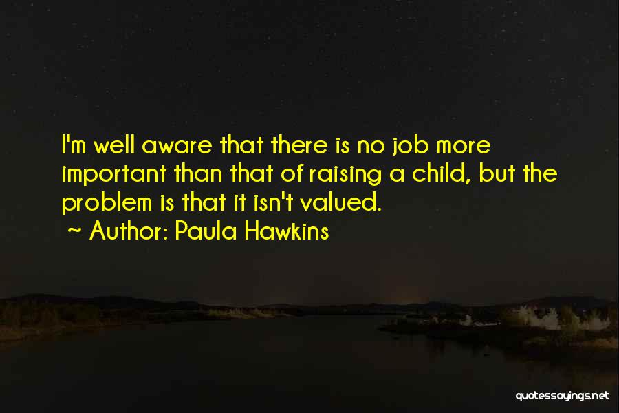 Raising A Child Quotes By Paula Hawkins