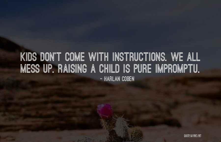 Raising A Child Thats Not Yours Quotes By Harlan Coben Raising A Child Thats Not Yours Quotes By Harlan Coben