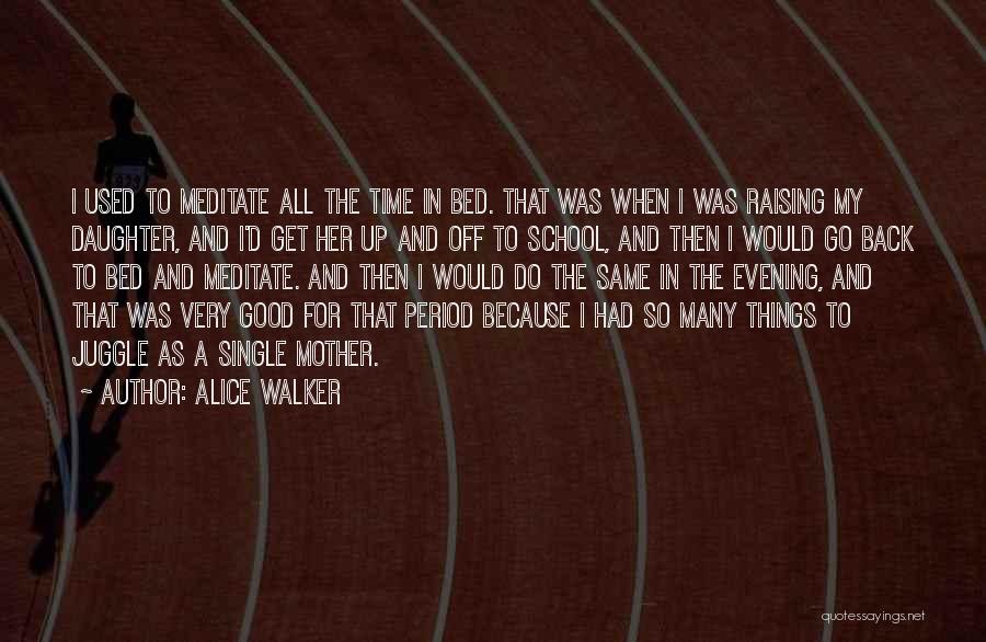 Raising A Daughter Quotes By Alice Walker