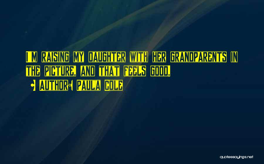 Raising A Daughter Quotes By Paula Cole