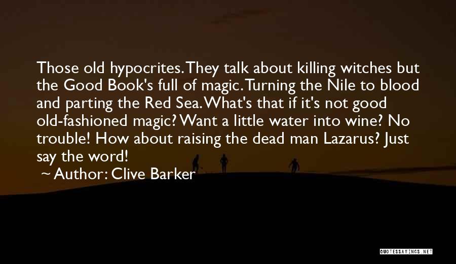 Raising A Good Man Quotes By Clive Barker