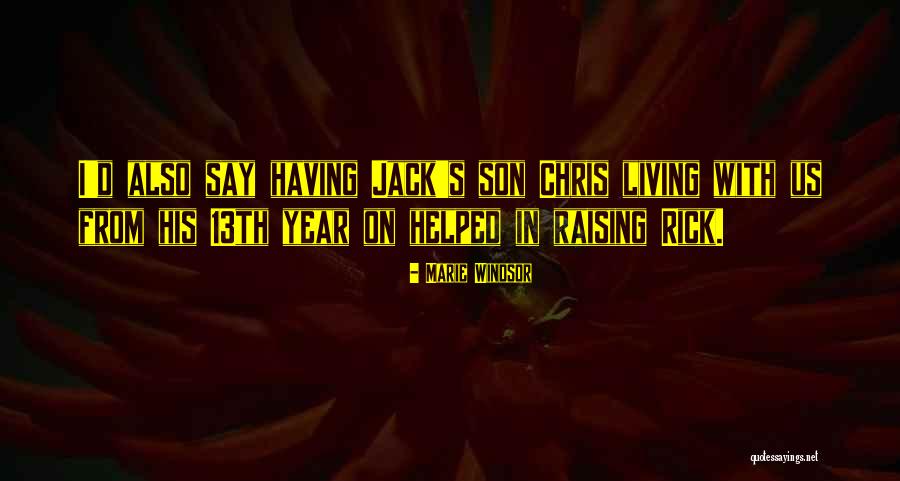 Raising A Son Quotes By Marie Windsor Raising A Son Quotes By Marie Windsor