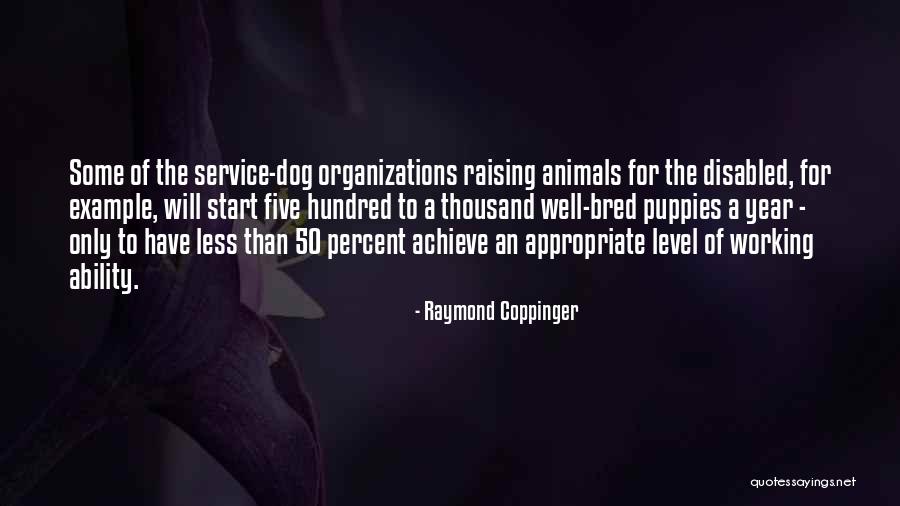 Raising Animals Quotes By Raymond Coppinger Raising Animals Quotes By Raymond Coppinger