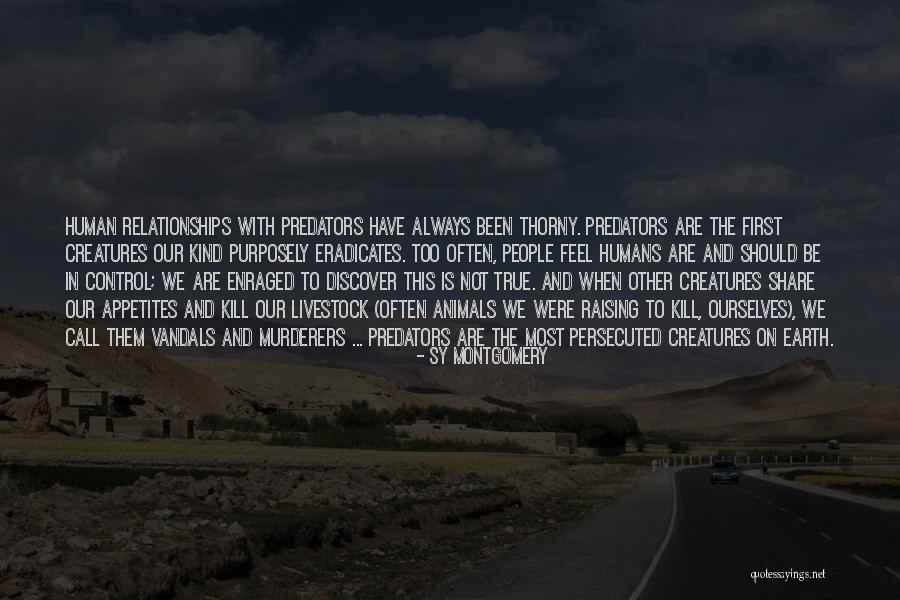 Raising Animals Quotes By Sy Montgomery Raising Animals Quotes By Sy Montgomery