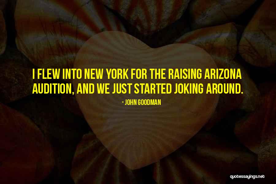 Raising Arizona Quotes By John Goodman