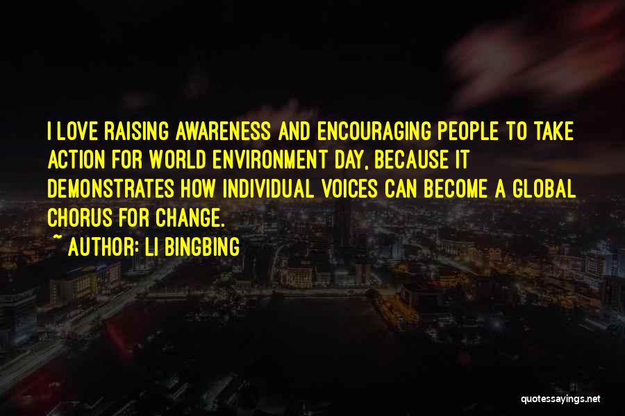 Raising Awareness Quotes By Li Bingbing