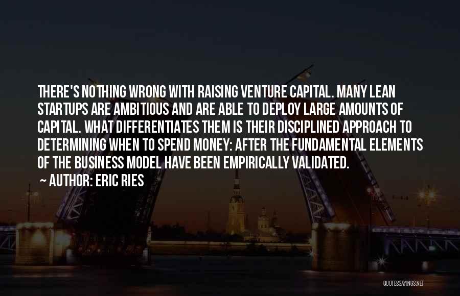 Raising Capital Quotes By Eric Ries