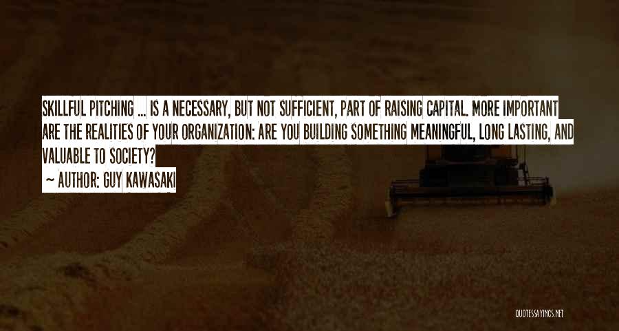 Raising Capital Quotes By Guy Kawasaki