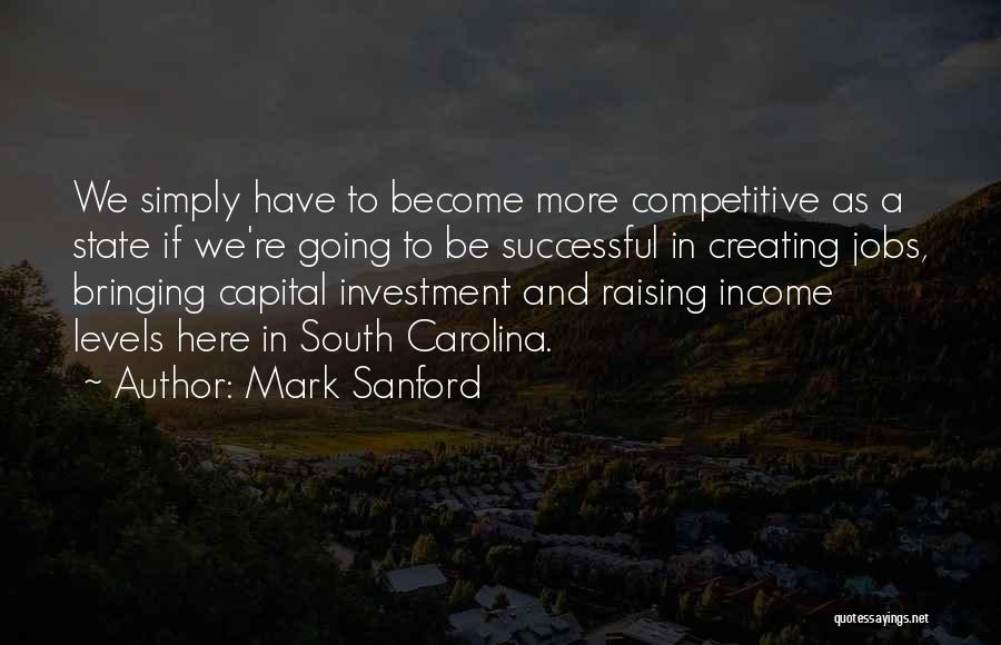 Raising Capital Quotes By Mark Sanford