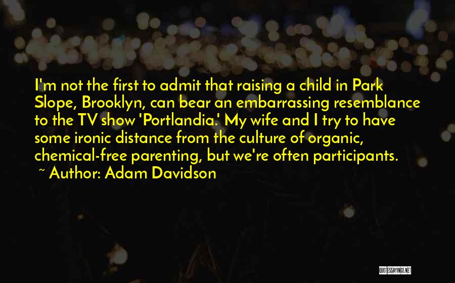 Raising Child Quotes By Adam Davidson