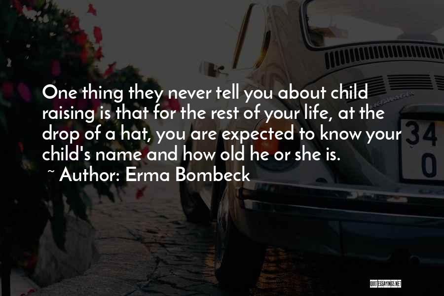 Raising Child Quotes By Erma Bombeck