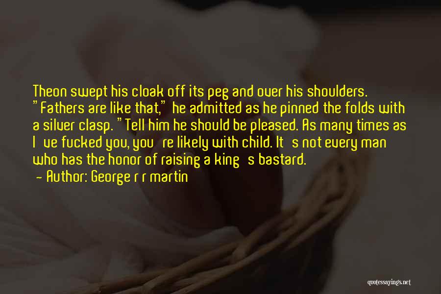 Raising Child Quotes By George R R Martin