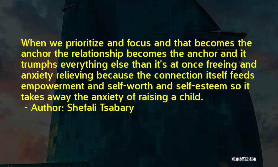 Raising Child Quotes By Shefali Tsabary