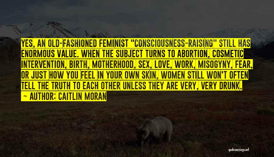 Raising Consciousness Quotes By Caitlin Moran