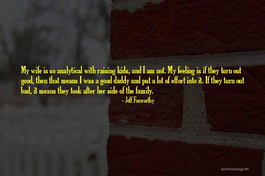 Raising Family Quotes By Jeff Foxworthy Raising Family Quotes By Jeff Foxworthy