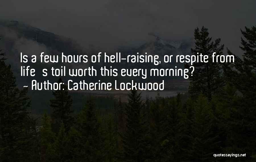 Raising Hell Quotes By Catherine Lockwood