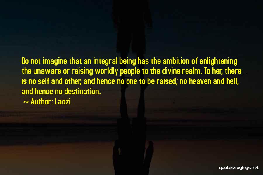 Raising Hell Quotes By Laozi