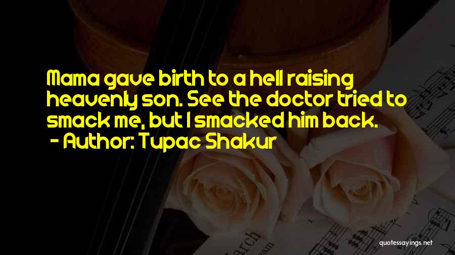 Raising Hell Quotes By Tupac Shakur