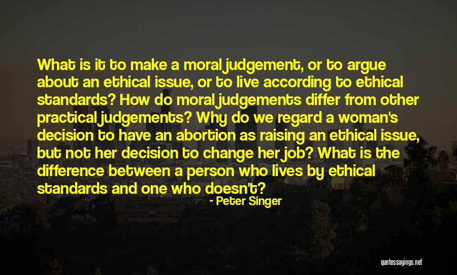 Raising My Standards Quotes By Peter Singer Raising My Standards Quotes By Peter Singer
