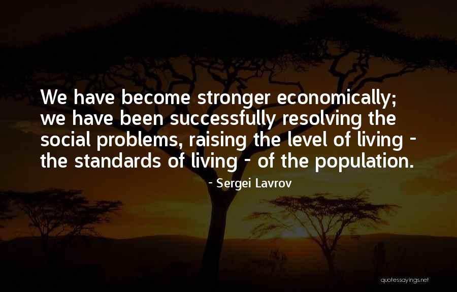Raising My Standards Quotes By Sergei Lavrov Raising My Standards Quotes By Sergei Lavrov