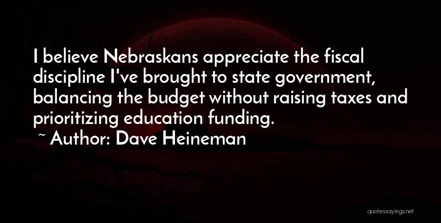 Raising Taxes Quotes By Dave Heineman