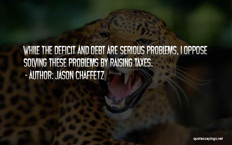 Raising Taxes Quotes By Jason Chaffetz