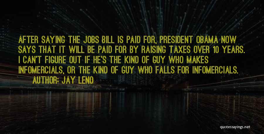 Raising Taxes Quotes By Jay Leno